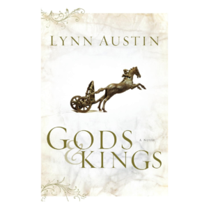 god-and-kings-lynn-austin