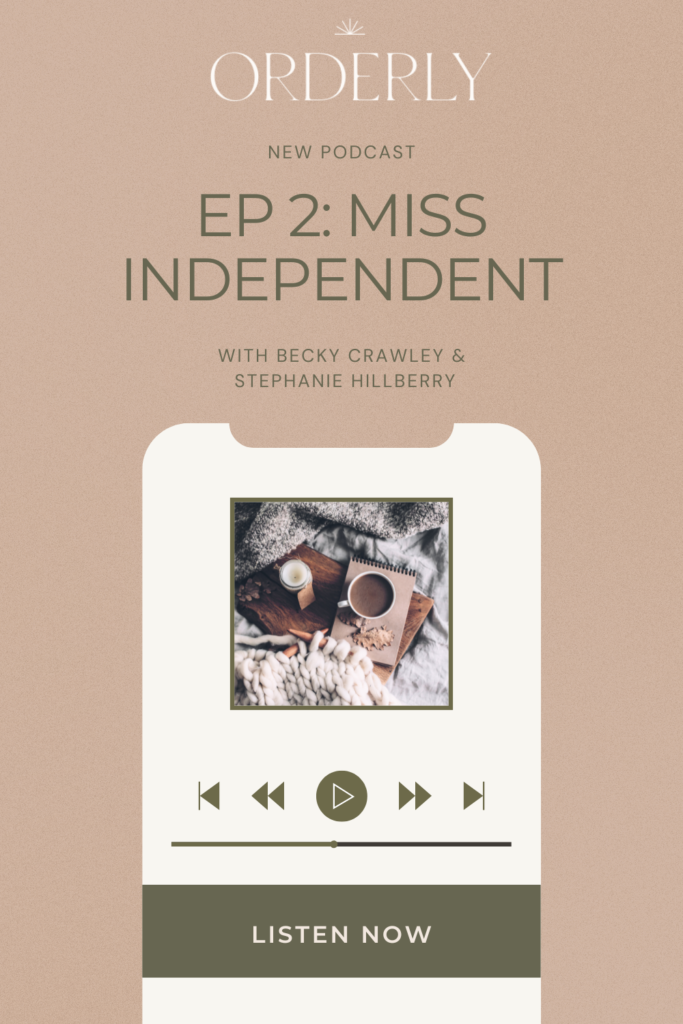 Orderly-Podcast-Episode-Two-Miss-Independent