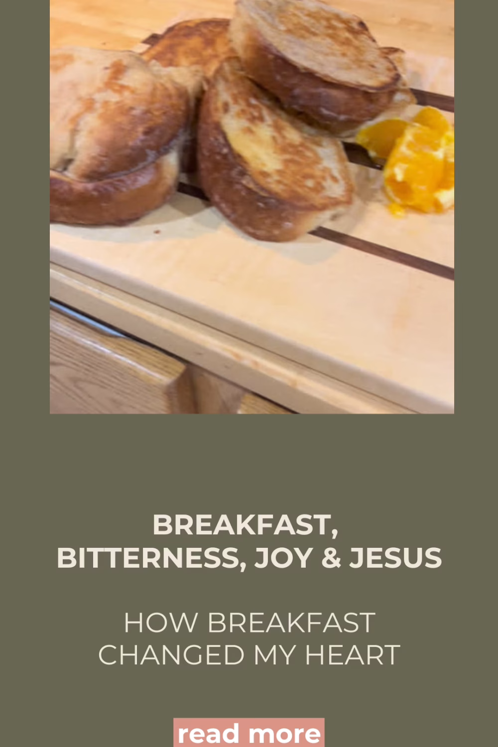 Breakfast, Bitterness, Joy, Jesus